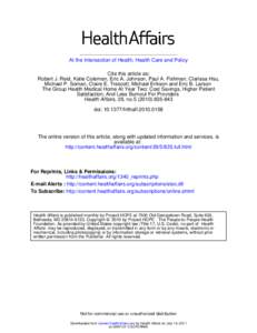 At the Intersection of Health, Health Care and Policy Cite this article as: Robert J. Reid, Katie Coleman, Eric A. Johnson, Paul A. Fishman, Clarissa Hsu, Michael P. Soman, Claire E. Trescott, Michael Erikson and Eric B.