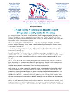 For Immediate Release  Tribal Home Visiting and Healthy Start Programs Host Quarterly Meeting MT. PLEASANT, Mich. – The Healthy Start & Tribal Home Visiting Program, administered by the Inter-Tribal Council of Michigan