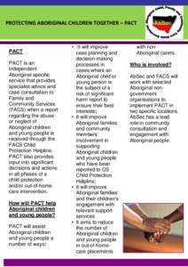 PROTECTING ABORIGINAL CHILDREN TOGETHER – PACT  PACT PACT is an independent Aboriginal specific
