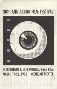 30TH ANN ARBOR FILM FESTIVAL  INDEPENDENT &EXPERIMENTAL 16MM FILM MARCH 17-22, 1992 MICHIGAN THEATER  30TH AN NARBOR FI LM FESTIVAL