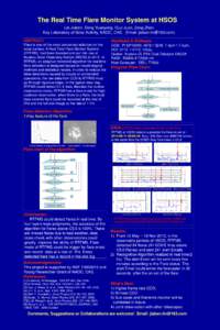 The Real Time Flare Monitor System at HSOS Lin Jiaben, Deng Yuanyong, Guo Juan, Zeng Zhen Key Laboratory of Solar Activity, NAOC, CAS. (Email: [removed]) ABSTRACT: Flare is one of the most concerned activities o