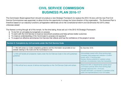 CIVIL SERVICE COMMISSION BUSINESS PLANThe Commission Board agreed that it should not produce a new Strategic Framework (to replace theone) until the new First Civil Service Commissioner was appointed, t