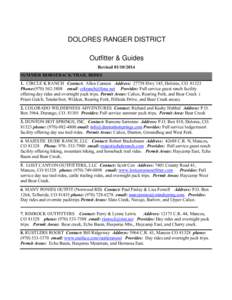 DOLORES RANGER DISTRICT Outfitter & Guides Revised[removed]SUMMER HORSEBACK/TRAIL RIDES 1. CIRCLE K RANCH Contact: Allen Cannon Address: 27758 Hwy 145, Dolores, CO[removed]Phone:([removed]email: [removed] P