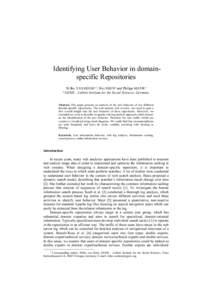 Identifying User Behavior in domainspecific Repositories Wilko VAN HOEKa,1, Wei SHENa and Philipp MAYR a – Leibniz Institute for the Social Sciences, Germany a GESIS