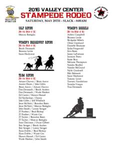 2016 Valley Center  stampede Rodeo SATURDAY, MAY 28TH - SLACK - 8:00AM  CALF ROPING