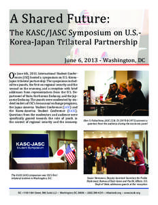 A Shared Future:  The KASC/JASC Symposium on U.S.Korea-Japan Trilateral Partnership June 6, [removed]Washington, DC