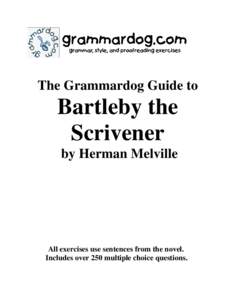 The Grammardog Guide to  Bartleby the Scrivener by Herman Melville