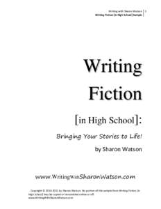 Writing with Sharon Watson 1 Writing Fiction [in High School] Sample Writing Fiction [in High School]:
