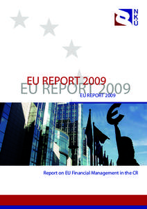 EU REPORTEU REPORT 2009 EU REPORTReport on EU Financial Management in the CR