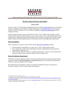 14 Beacon Street Suite 602 Boston, MATelFaxThe DACA Renewal Process and Updates 1 June 18, 2014 On June 5, 2014, U.S. Citizenship and Immigration Services (USCIS) announced the pr
