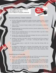 TEEN DRIVER SAFETY WEEK OCTOBER 14-20, 2012 FACT SHEET/TALKING POINTS Distraction and Driving: A Deadly Combination 
