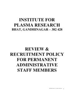 INSTITUTE FOR PLASMA RESEARCH BHAT, GANDHINAGAR – REVIEW & RECRUITMENT POLICY