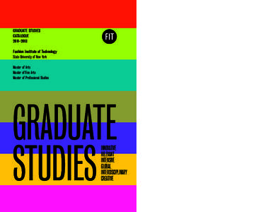 GRADUATE STUDIES CATALOGUEFashion Institute of Technology State University of New York Master of Arts