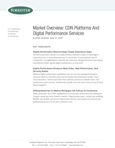 For: Application Development & Delivery Professionals  Market Overview: CDN Platforms And