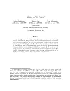Voting to Tell Others∗ Stefano DellaVigna UC Berkeley and NBER John A. List U Chicago and NBER