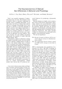 The Neuroeconomics of Distrust: Sex Differences in Behavior and Physiology By PAUL J. ZAK, KARLA BORJA, WILLIAM T. MATZNER, Trust is an essential component of transactions that occur over time. The amount of trust accord