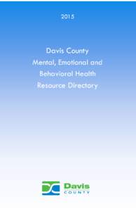 2015  Davis County Mental, Emotional and Behavioral Health Resource Directory