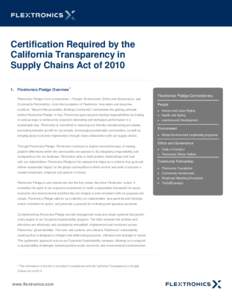 Certification Required by the California Transparency in Supply Chains Act ofFlextronics Pledge Overview  1
