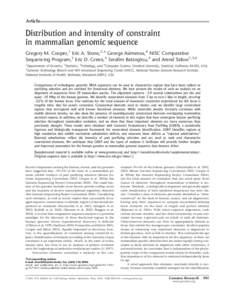 Article  Distribution and intensity of constraint in mammalian genomic sequence Gregory M. Cooper,1 Eric A. Stone,2,3 George Asimenos,4 NISC Comparative Sequencing Program,5 Eric D. Green,5 Serafim Batzoglou,4 and Arend 