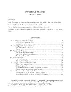 FUNCTIONAL ANALYSIS 1 Douglas N. Arnold 2 References: John B. Conway, A Course in Functional Analysis, 2nd Edition, Springer-Verlag, 1990. Gert K. Pedersen, Analysis Now, Springer-Verlag, 1989.