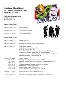 Southern Plant Board 2013 Annual Meeting AGENDA April 21 – 24, 2013 Omni Royal Orleans Hotel 621 St. Louis St. New Orleans, LA