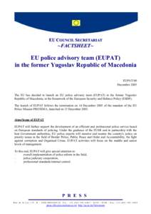 EU COUNCIL SECRETARIAT  ~FACTSHEET~ EU police advisory team (EUPAT) in the former Yugoslav Republic of Macedonia