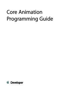 Core Animation Programming Guide Contents  About Core Animation 10