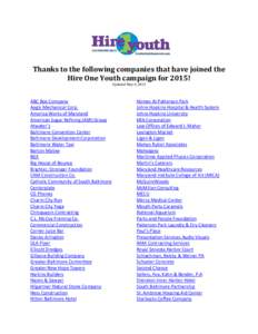 Thanks to the following companies that have joined the Hire One Youth campaign for 2015! Updated May 4, 2015 ABC Box Company Aegis Mechanical Corp.