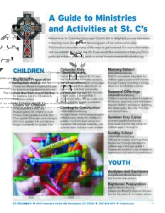 A Guide to Ministries and Activities at St. C’s Welcome to St. Columba’s Episcopal Church! We’re delighted you are interested in learning more about us and becoming part of our active community. This brochure descr