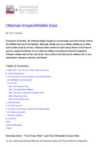 Ottoman Empire/Middle East By Yücel Yanıkdağ During the Great War, the Ottoman Empire fought on several major and minor fronts, both in the Middle East and in the Balkans. Although initially seen as a military liabili