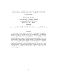 Generating Combinatorial Objects without Isomorphs Brendan D. McKay Department of Computer Science Australian National University Canberra, ACT, 0200