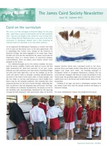 The James Caird Society Newsletter Issue 18 · Summer 2012 Caird on the curriculum The James Caird has belonged to Dulwich College for 90 years, and – apart from a sojourn in Greenwich and the odd exhibition