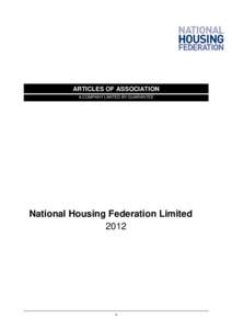 ARTICLES OF ASSOCIATION A COMPANY LIMITED BY GUARANTEE National Housing Federation Limited 2012