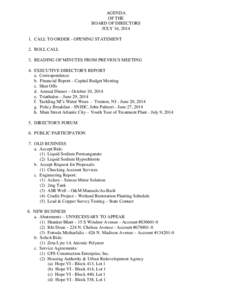 AGENDA OF THE BOARD OF DIRECTORS JULY 16, CALL TO ORDER - OPENING STATEMENT 2. ROLL CALL