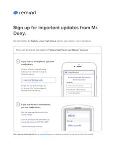 Sign up for important updates from Mr. Duey. Get information for Fortuna Union High School right on your phone—not on handouts. Pick a way to receive messages for Fortuna High Parent and Student Connect:
