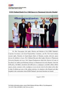 EXIM Thailand Hands Over Child Spacers to Thammasat University Hospital  Dr. Mas Tanyongmas (far right), Director and Member of the EXIM Thailand’s Corporate Governance and Social Responsibility Committee, and Mr. Pisi