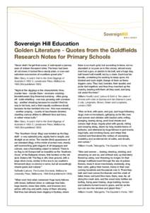 Sovereign Hill Education Golden Literature - Quotes from the Goldfields Research Notes for Primary Schools “Never shall I forget that scene, it well repaid a journey even of sixteen thousand miles. The trees had been a