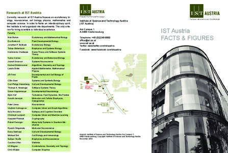 Research at IST Austria Currently, research at IST Austria focuses on evolutionary biology, neuroscience, cell biology, physics, mathematics and computer science. In order to foster an interdisciplinary spirit, the Insti