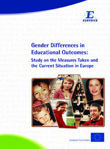 Gender Differences in Educational Outcomes: Study on the Measures Taken and the Current Situation in Europe  This document is published by the Education, Audiovisual and Culture Executive Agency