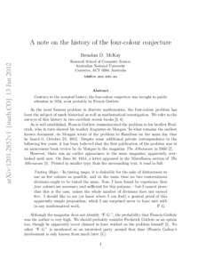 A note on the history of the four-colour conjecture arXiv:1201.2852v1 [math.CO] 13 Jan 2012 Brendan D. McKay Research School of Computer Science Australian National University