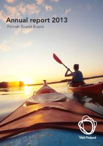 Annual report 2013 Finnish Tourist Board ContentsManagement reviewMarketing