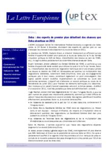 La Lettre Européenne COMMERCE INTERNATIONAL Doha : des experts de premier plan débattent des chances que Doha aboutisse en 2011 Février / Début mars