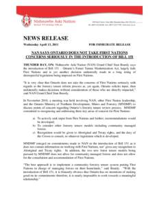 NEWS RELEASE Wednesday April 13, 2011 FOR IMMEDIATE RELEASE  NAN SAYS ONTARIO DOES NOT TAKE FIRST NATIONS