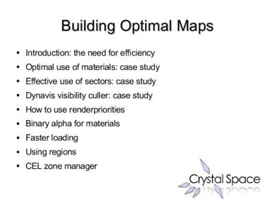 Building Optimal Maps ● Introduction: the need for efficiency  ●