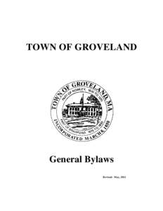 TOWN OF GROVELAND  General Bylaws Revised: May, 2011  Chapter 1 - General Provisions