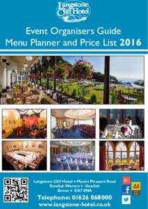Event Organisers Guide Menu Planner and Price List 2016 Langstone Cliff Hotel ● Mount Pleasant Road Dawlish Warren ● Dawlish Devon ● EX7 0NA