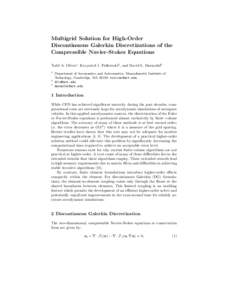 Multigrid Solution for High-Order Discontinuous Galerkin Discretizations of the Compressible Navier-Stokes Equations Todd A. Oliver1 , Krzysztof J. Fidkowski2 , and David L. Darmofal3 1