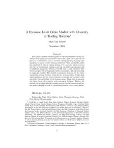 A Dynamic Limit Order Market with Diversity in Trading Horizons Mark Van Achtery November, 2009  Abstract