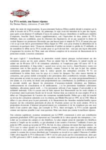 La TVA sociale, une fausse réponse Par Thomas Piketty, Libération, 27 août 2007 Après des mois de tergiversations, le gouvernement Sarkozy-Fillon semble décidé à remettre sur la table le dossier de la TVA sociale.