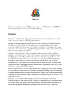 GRENADA  Grenada is pleased to present its iNDC pursuant to decision 1 CP/19 and decision 1 CP/20 of the United Nations Framework Convention on Climate Change.  Introduction